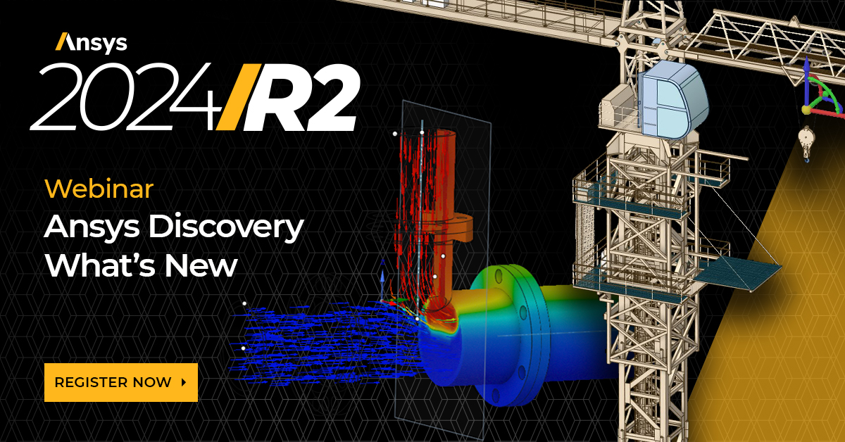 Ansys 2024 R2: Ansys Discovery What’s New