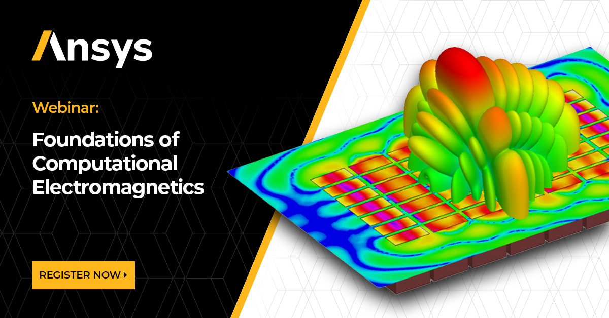 Foundations Of Computational Electromagnetics | Ansys